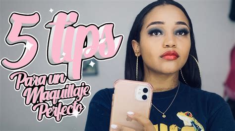 Tips Para Un Maquillaje Perfecto🥰😍💕 Youtube