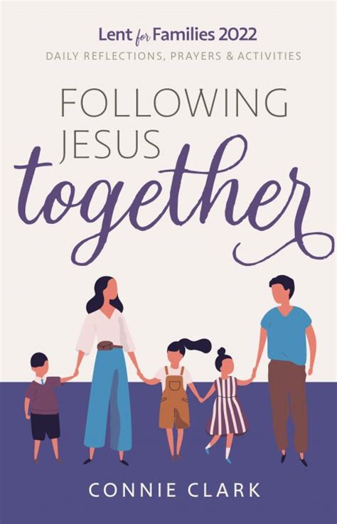 Following Jesus Together Daily Reflections Prayers And Activities For Families Lent 2022