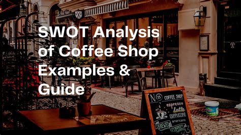 SWOT Analysis Of Coffee Shop Examples Guide PDF Agile