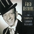 Fred Astaire - Fred Astaire: The Complete London Sessions Lyrics and ...