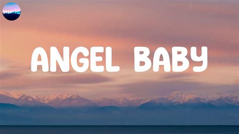 Angel Baby Lyrics Troye Sivan Youtube