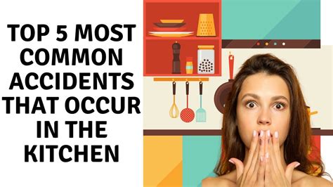 Top 5 Most Common Accidents That Occur In The Kitchen Youtube