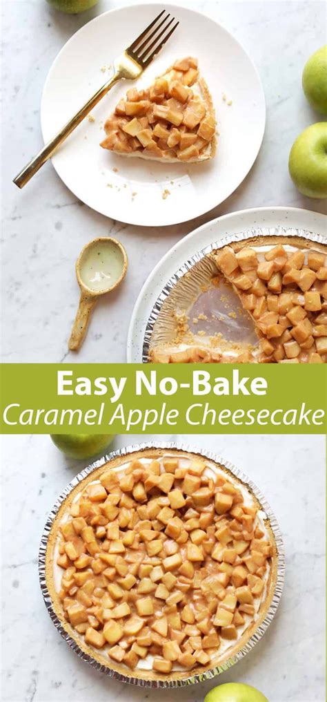 No Bake Caramel Apple Cheesecake Recipe Caramel Apple Cheesecake Baked Caramel Apples