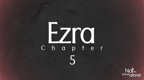 ezra chapter 5 youtube