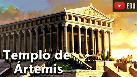 O Templo De Ártemis As 7 Maravilhas Do Mundo Antigo 03 Foca Na