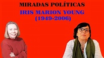 IRIS MARION YOUNG (1949-2006): el deseo de la diferencia - YouTube