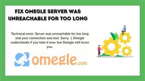 How To Fix Omegle Server Was Unreachable For Too Long