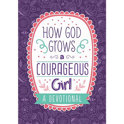 How God Grows A Courageous Girl A Devotional Lifeway