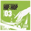 VA - Underground Hip-Hop, Volume 03 (WEB) (2005) (FLAC + 320 kbps)