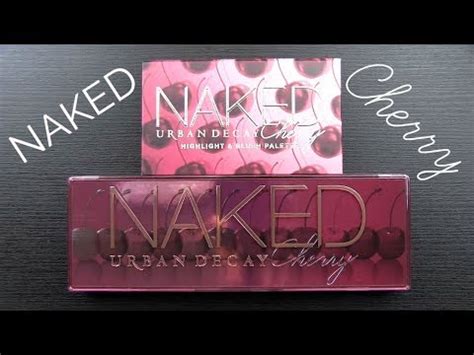 Urban Decay Naked Cherry Collection Live Swatches Review Youtube