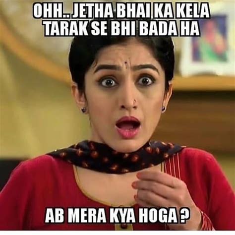Tmkoc Funny Memes Funny Indian Memes In Fun Quotes Funny Hot Sex Picture