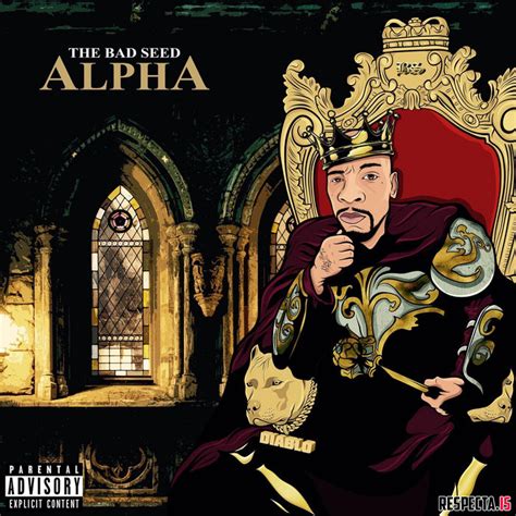The Bad Seed Alpha Respecta The Ultimate Hip Hop Portal