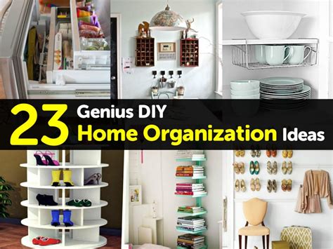 23 Genius Diy Home Organization Ideas