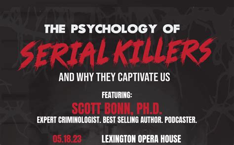 The Psychology Of Serial Killers Lexington Opera House