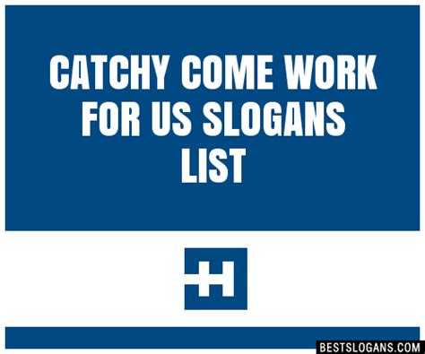 30 Catchy Come Work For Us Slogans List Taglines Phrases And Names 2021