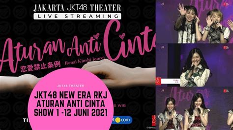 Jkt48 Full Mc Rkj Aturan Anti Cinta Show 1 12 Juni 2021 Jiko