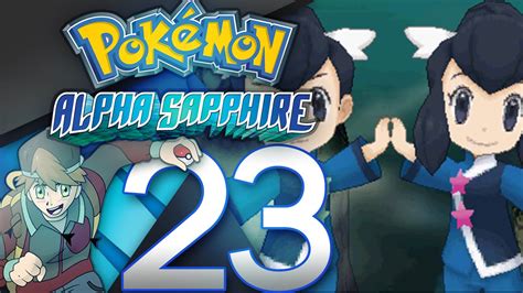 Let S Play Pokémon Version Saphir Alpha Episode 23 Levy Et Tatia Les Champions D Algatia