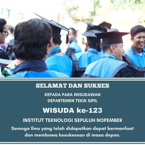 Selamat dan Sukses Wisuda ke-123 ITS - Departemen Teknik Sipil