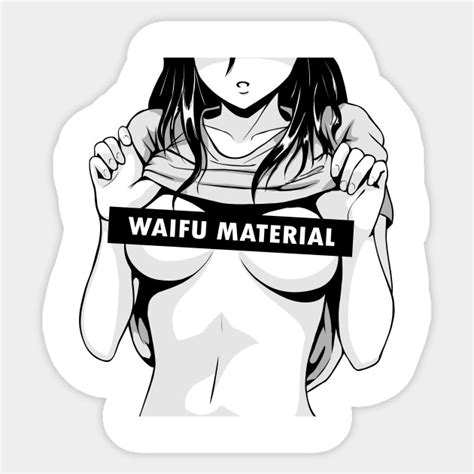 Waifu Material Otaku Anime Manga Waifu Material Sticker Teepublic