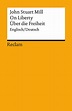 Mill, John Stuart: On Liberty / Über die Freiheit | Reclam Verlag