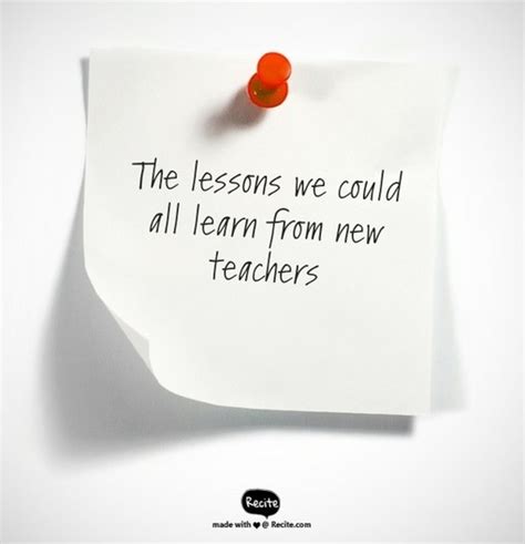 6 Things New Teachers Remind Me To Do Every Yea