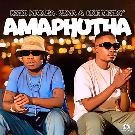 Reece Madlisa And Zuma Amaphutha Lyrics Genius Lyrics