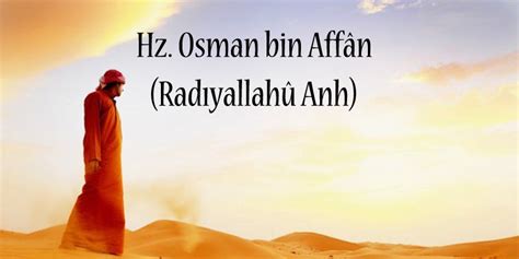 Hz Osman Bin Affân Ra Cennete Giden Yol