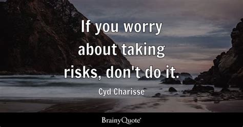Taking Risks Quotes Brainyquote
