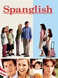Spanglish - Movie Reviews