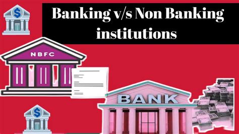 Difference Between Banking Institutions And Non Banking Institutions L