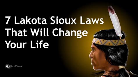 7 Lakota Sioux Laws That Will Change Your Life Lakota Sioux Sioux