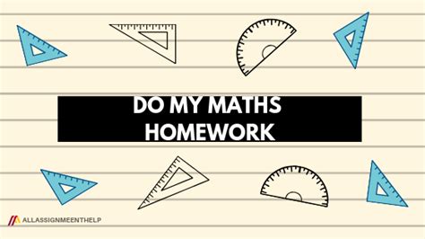 Do My Math Homework How To Get Math Homework Help