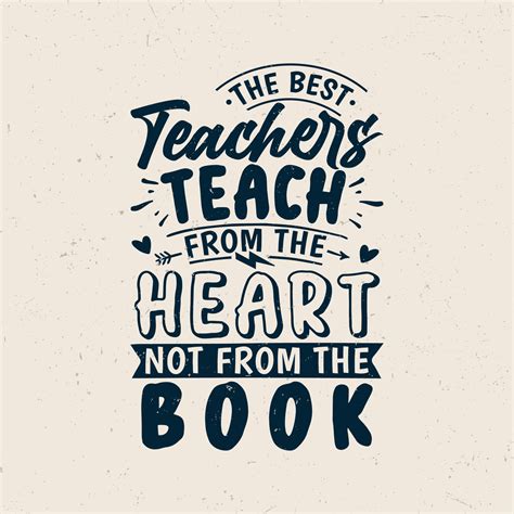 The Best Teachers Teach From The Heart Not From The Book 7695947 Vector