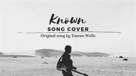 Known Tauren Wells Cover By Keith YouTube