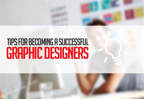12 Tips For Becoming A Successful Graphic Designer Articles Graphic