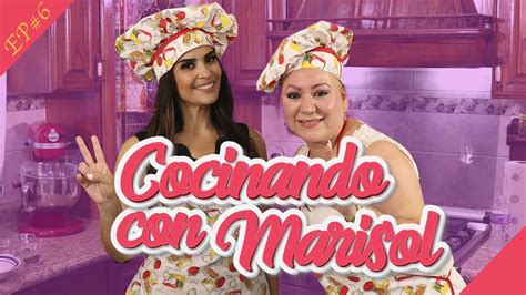 La Morocha Cocinando Con Marisol Youtube