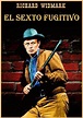 El sexto fugitivo (1956) Castellano.VOSE – DESCARGA CINE CLASICO DCC