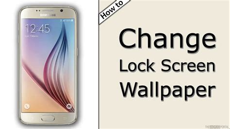 How To Change Lock Screen Wallpaper On Galaxy S6 Theandroidportal