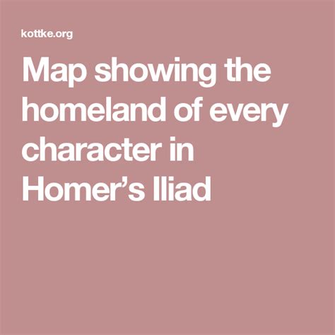 Map Showing The Homeland Of Every Character In Homers Iliad Homeland