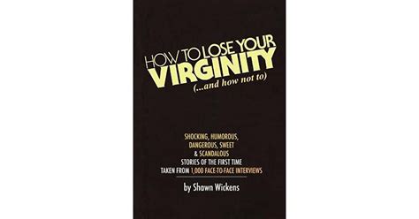 How To Lose Your Virginity By Shawn Wickens