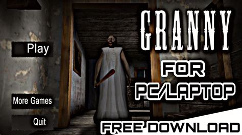 FREE Play Granny In LAPTOP PC DOWNLOAD INSTALLATION YouTube