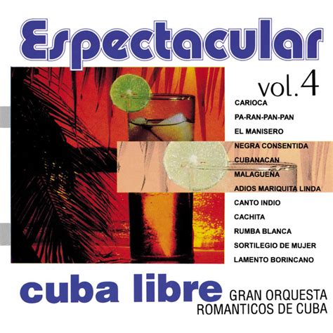 Cuba Libre Vol4 By Orquesta Románticos De Cuba On Spotify