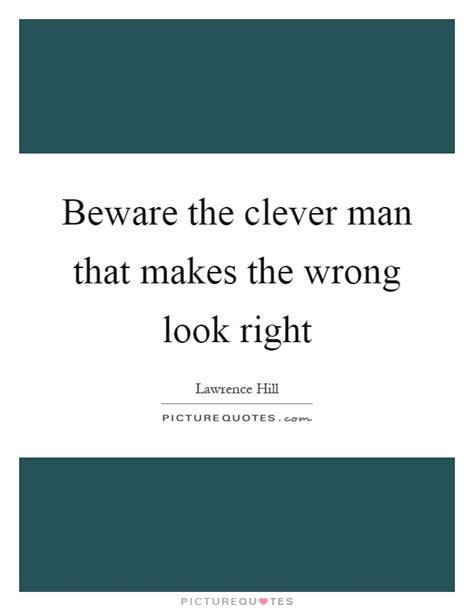 Clever Man Quotes | Clever Man Sayings | Clever Man Picture Quotes