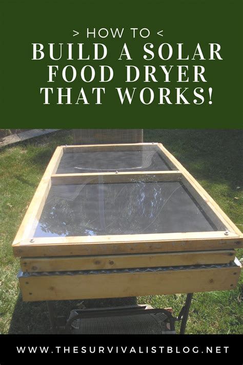 How To Build A Solar Food Dryer That Works Simple Easy And Best Of All It Works And Costs Only