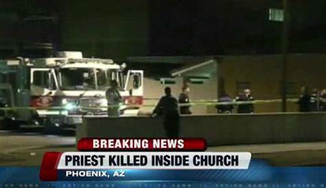 Phoenix Priest Killed Another Injured In Attack At Rectory La Times