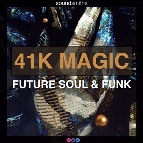 Soundsmiths 41k Magic Future Soul And Funk Wav Freshstuff4you