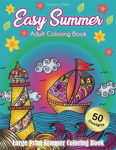 Easy Summer Adult Coloring Book Large Print Summer Coloring Book By Dylanna Press Goodreads