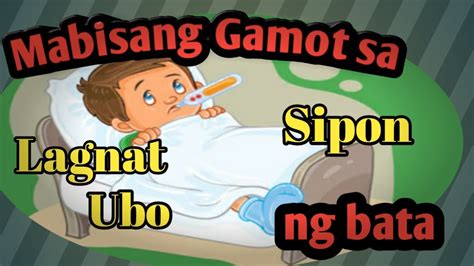 Mabisang Gamot Sa Lagnat Sipon At Ubo Ng Bata Youtube