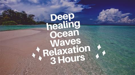 Deep Healing Ocean Waves Relaxation 3 Hours Nature Sounds Relaxation
