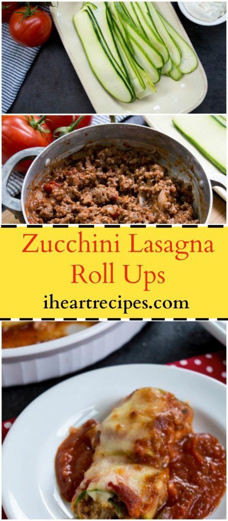 Zucchini Lasagna Roll Ups I Heart Recipes
